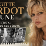 Brigitte Bardot jeune : les films qui ont marqué ses débuts
